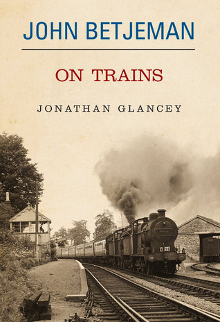 John Betjeman on Trains book cover