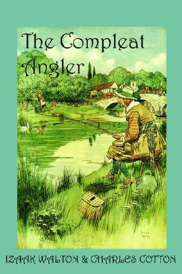 The Compleat Angler, or the Contemplative Man's Recreation book cover