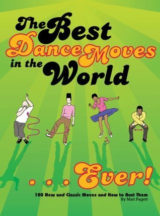 The Best Dance Moves in the World…Ever! book cover