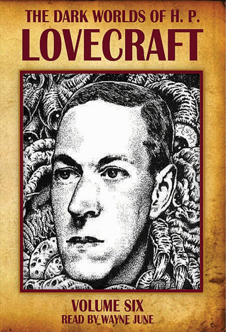 The Dark Worlds of H.P. Lovecraft, Vol 6 book cover