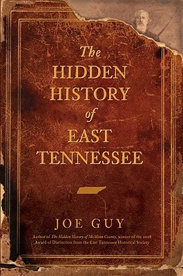 The Hidden History of East Tennessee book cover