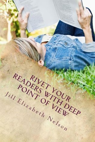 Rivet Your Readers with Deep Point of View book cover