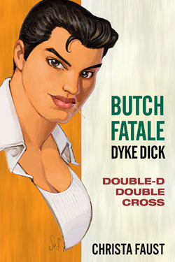 Butch Fatale, Dyke Dick - Double D Double Cross book cover