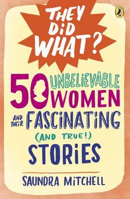 50 Unbelievable Women and Their Fascinating and True! Stories book cover