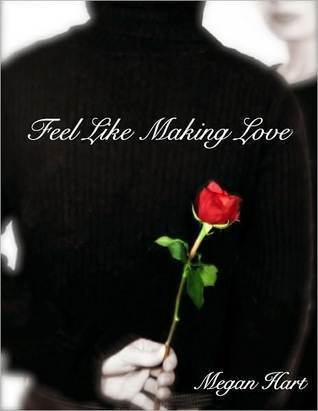 Feel Like Making Love book cover