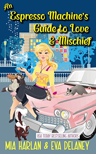 An Espresso Machine's Guide to Love & Mischief book cover