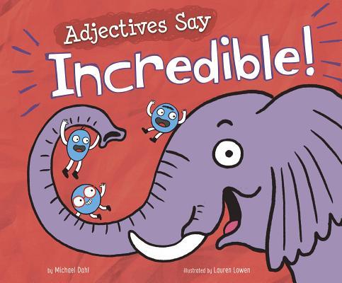 Adjectives Say "Incredible!" book cover