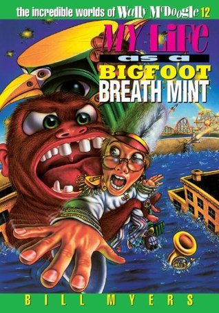 My Life as a Bigfoot Breath Mint book cover