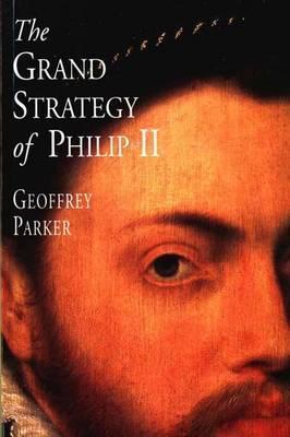 The Grand Strategy of Philip II book cover