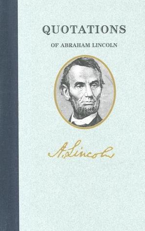 Quotations of Abraham Lincoln book cover