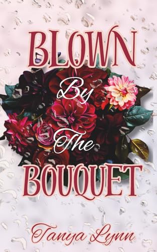 Blown By The Bouquet book cover