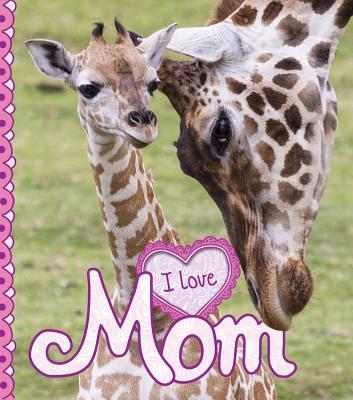 I Love Mom book cover