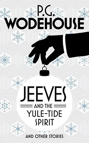 Jeeves and the Yule-Tide Spirit and Other Stories book cover