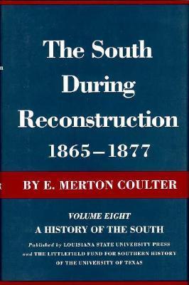 The South During Reconstruction, 1865-1877 book cover