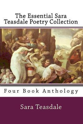 The Essential Sara Teasdale Poetry Collection book cover