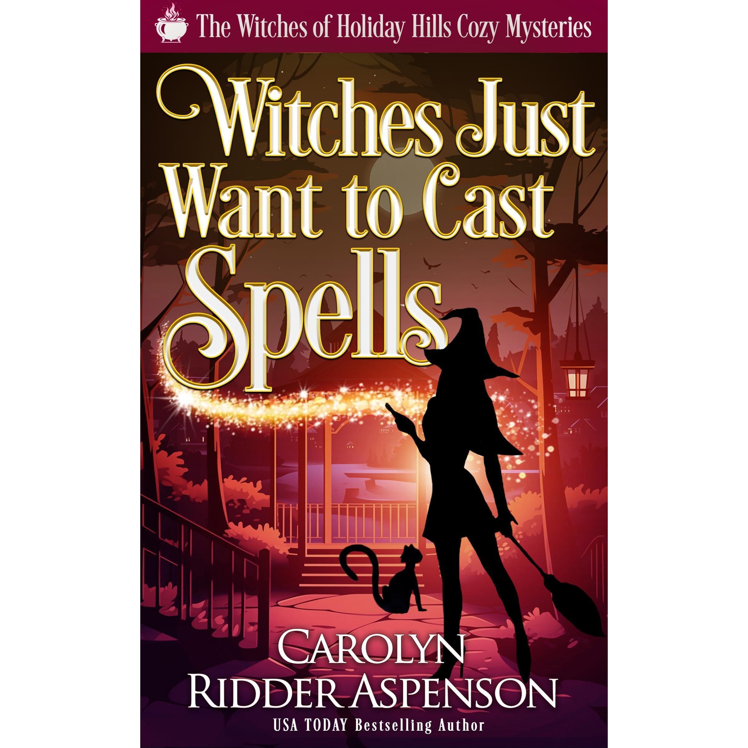 Witches Just Want to Cast Spells book cover