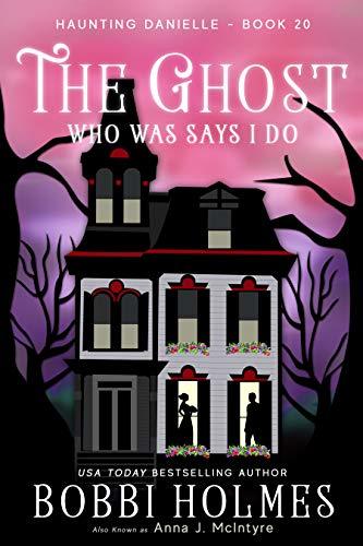 The Ghost Who Was Says I Do book cover