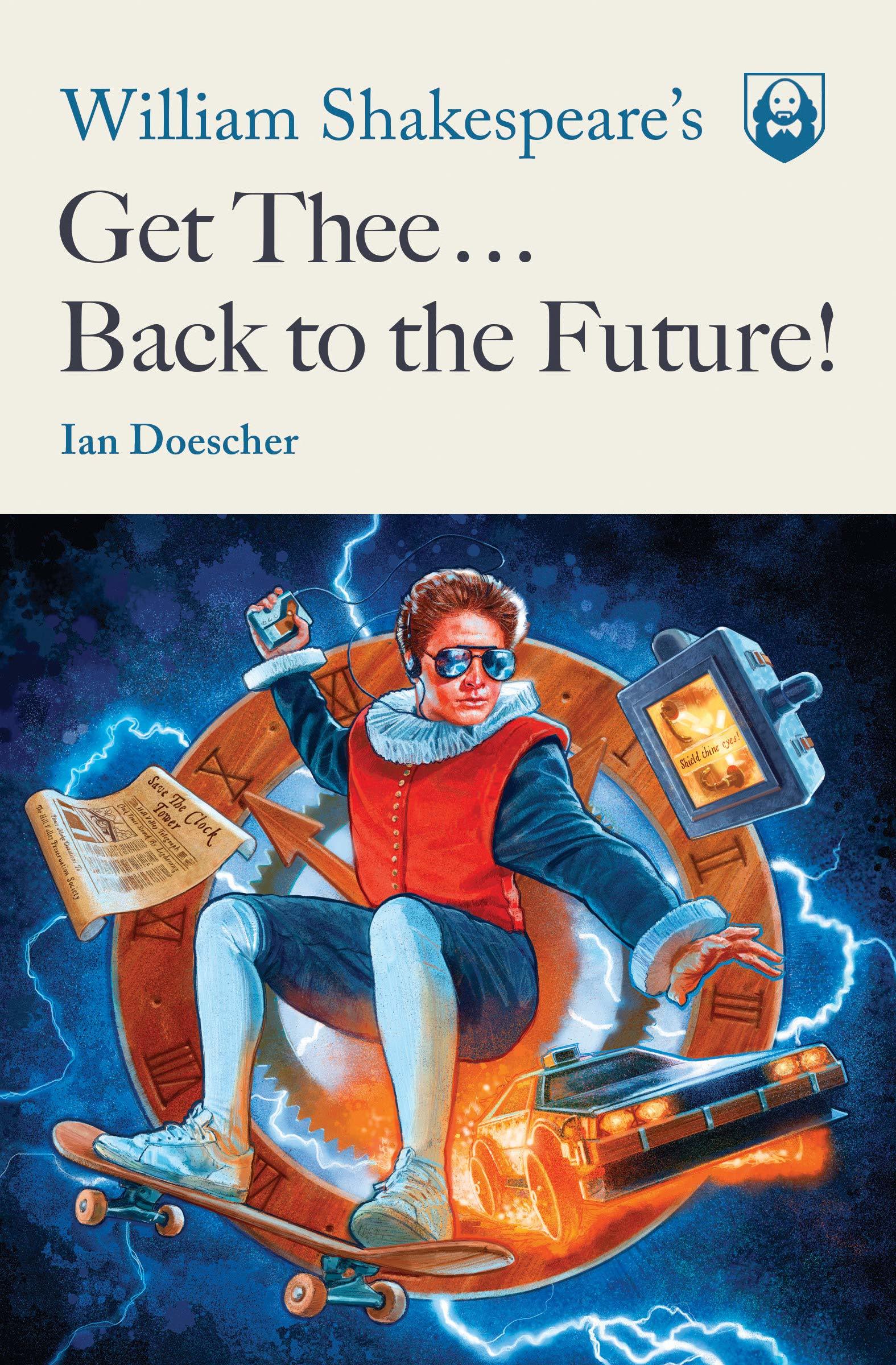 William Shakespeare's Get Thee Back to the Future! book cover