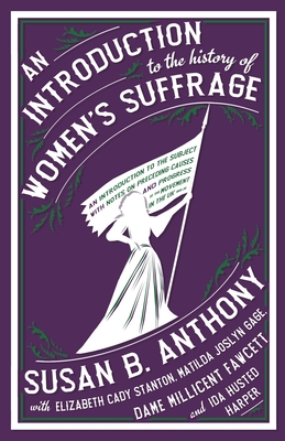 An Introduction to the History of Women's Suffrage book cover