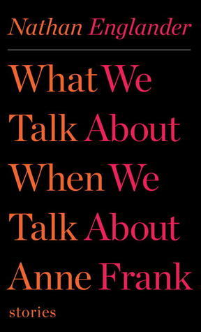 What We Talk About When We Talk About Anne Frank book cover