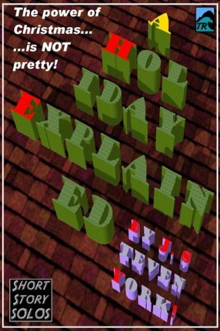 A Holiday Explained - A Christmas Short Story book cover