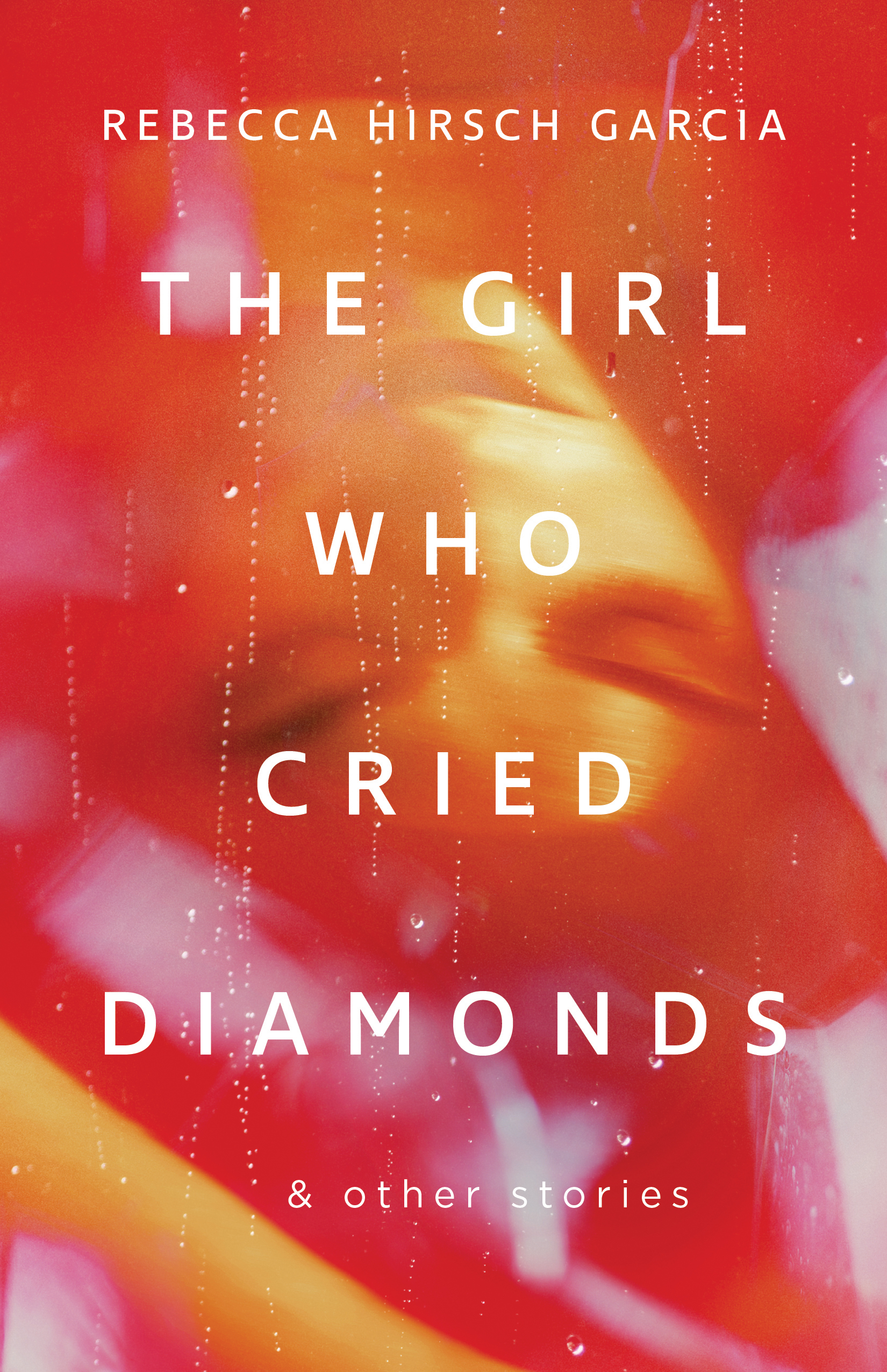 The Girl Who Cried Diamonds & Other Stories book cover