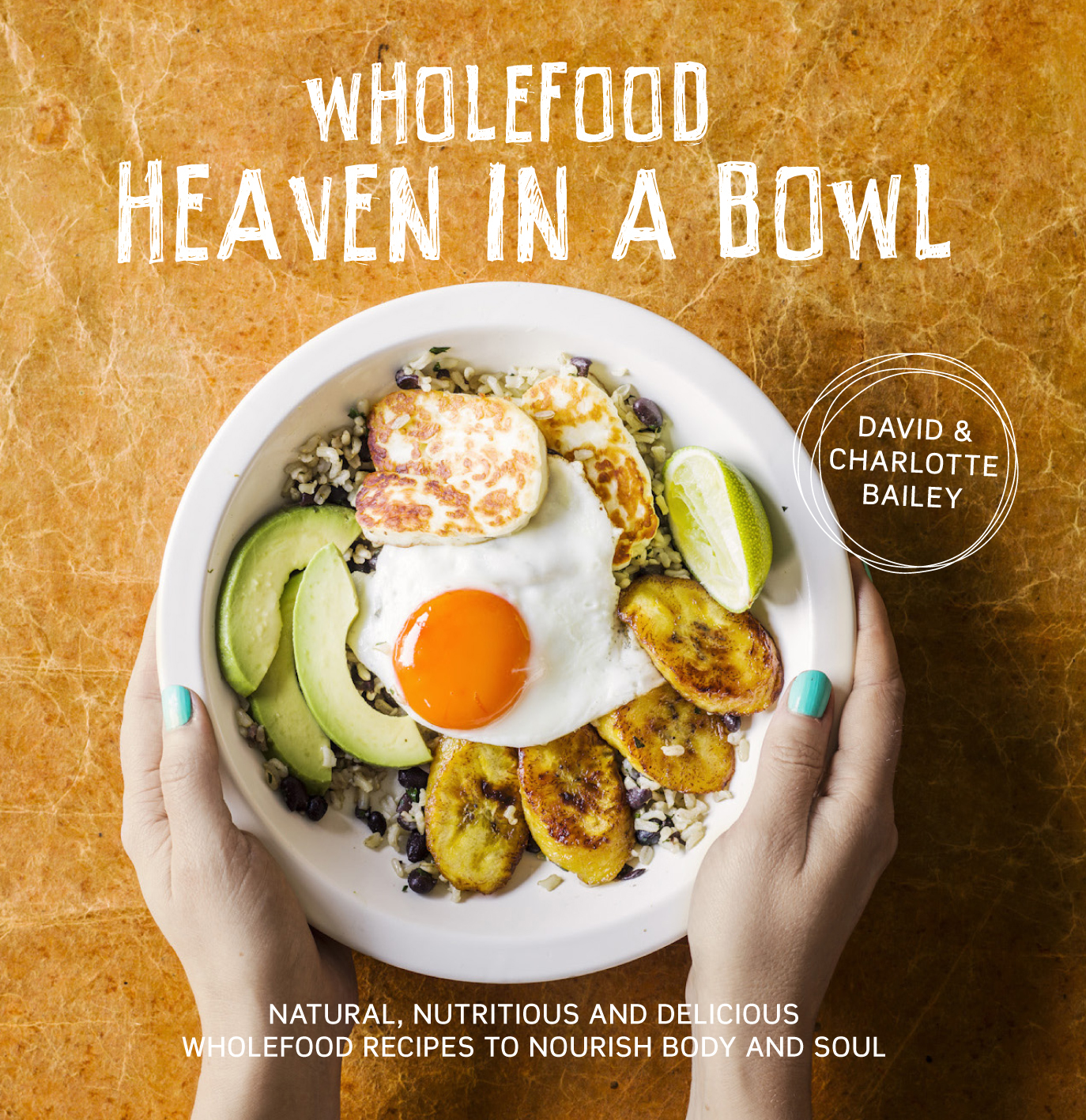 Wholefood Heaven in a Bowl book cover
