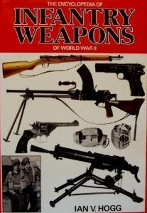 The Encyclopedia of Infantry Weapon of World War II book cover