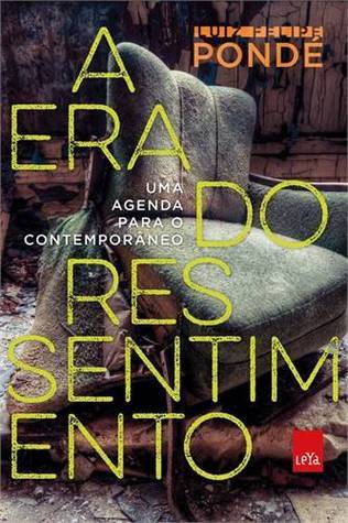 A era do ressentimento book cover