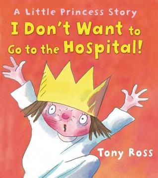 I Don't Want to Go to the Hospital! book cover