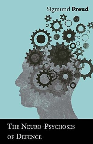 The Neuro-Psychoses of Defence book cover