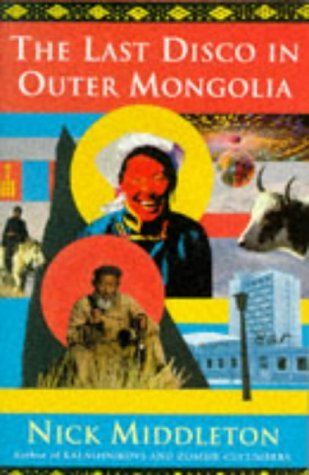 The Last Disco in Outer Mongolia by Nicholas J. Middleton book cover