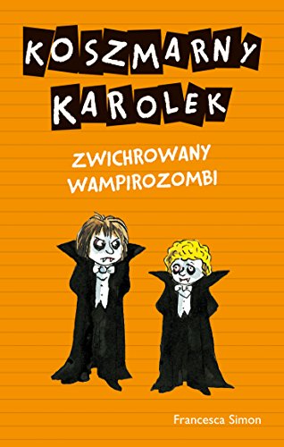 Koszmarny Karolek Zwichrowany wampirozombi book cover