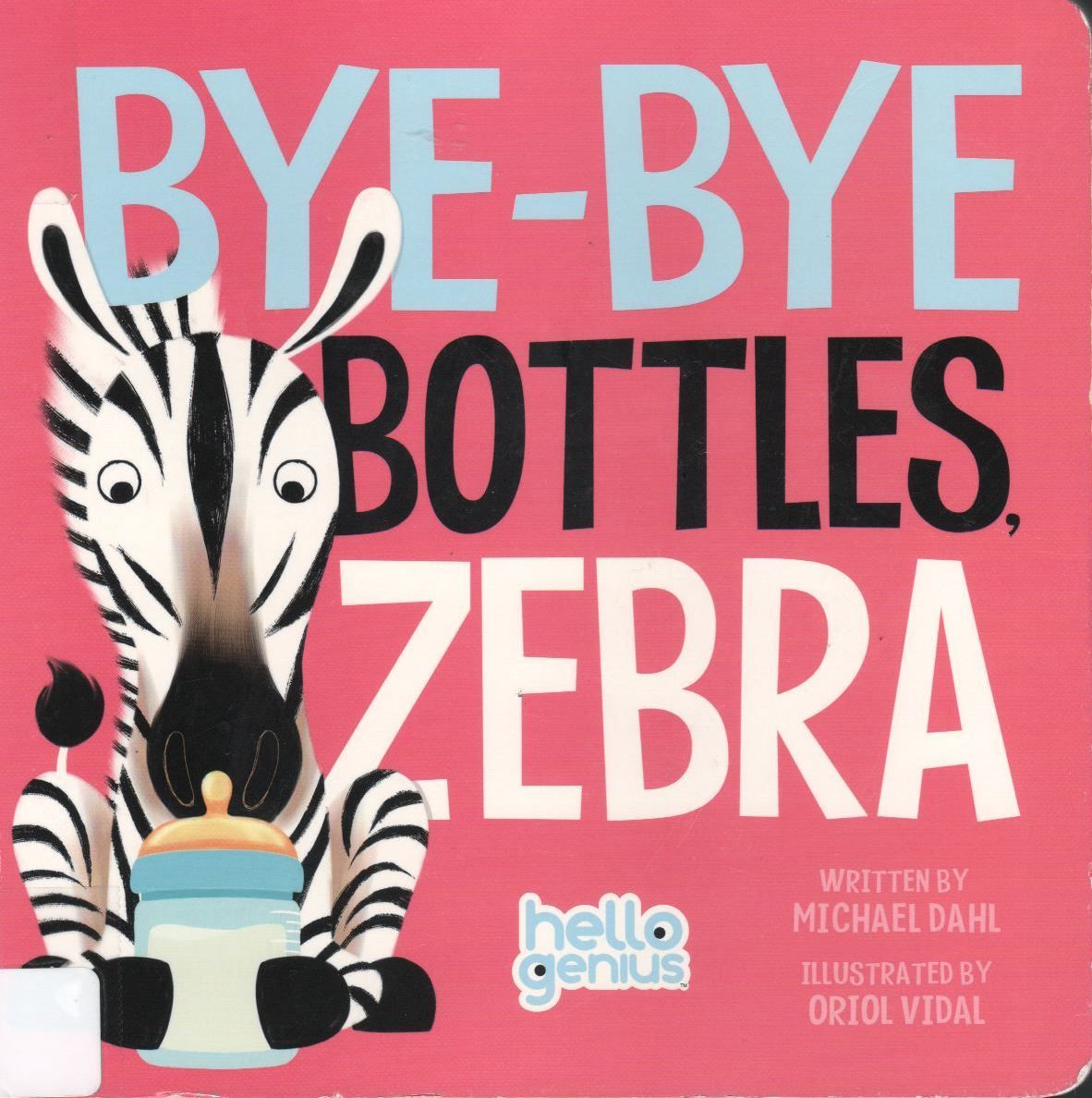 Bye-Bye Bottles, Zebra book cover