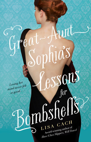 Great-Aunt Sophia's Lessons for Bombshells book cover