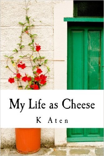 My Life as Cheese book cover