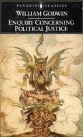 Enquiry Concerning Political Justice and Its Influence on Modern Morals and Happiness book cover