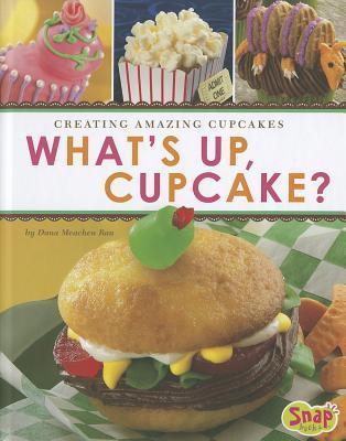 What's Up, Cupcake? book cover