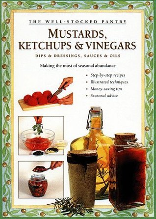 Mustards, Ketchups and Vinegars book cover