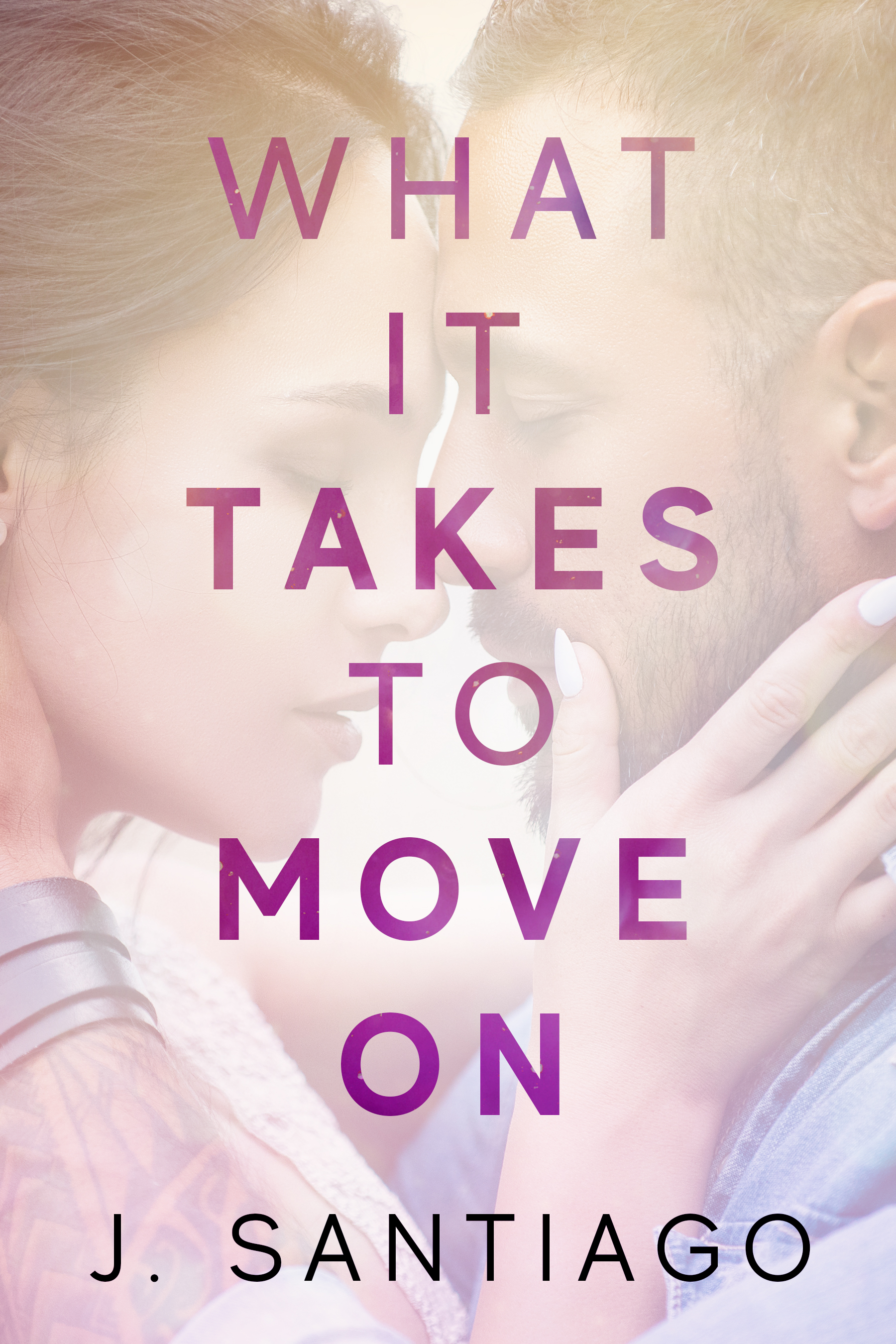 What It Takes to Move On book cover