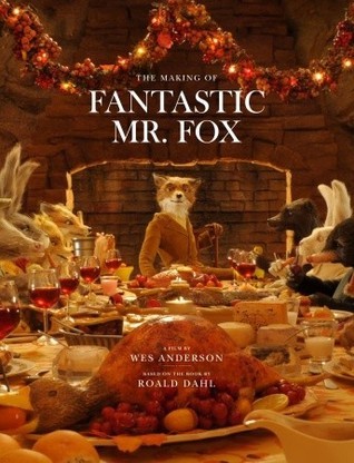 The Making of Fantastic Mr. Fox book cover