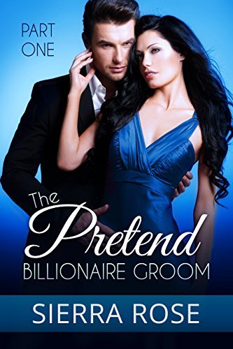 The Pretend Billionaire Groom - Part 1 book cover