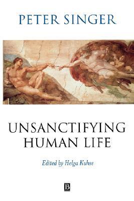 Unsanctifying Human Life book cover