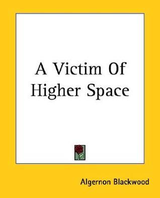 A Victim Of Higher Space book cover