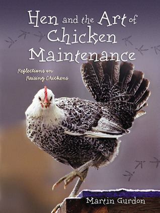 Hen and the Art of Chicken Maintenance book cover