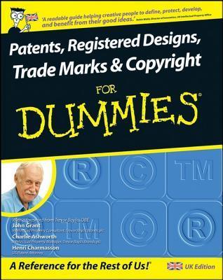 Patents, Registered Designs, Trade Marks and Copyright for Dummies book cover