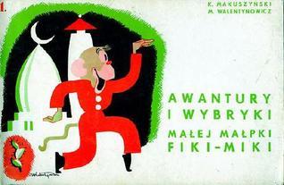 Awantury i wybryki malej malpki Fiki-Miki book cover