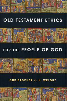 Old Testament Ethics for the People of God book cover