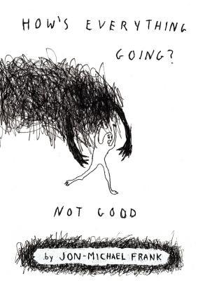 How's Everything Going? Not Good book cover