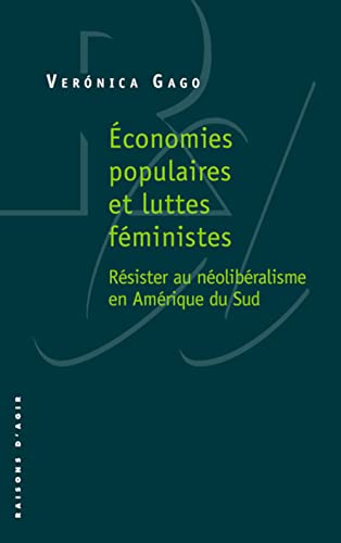 Economies populaires et luttes féministes. Résister au néolibéralisme en Amérique du Sud book cover